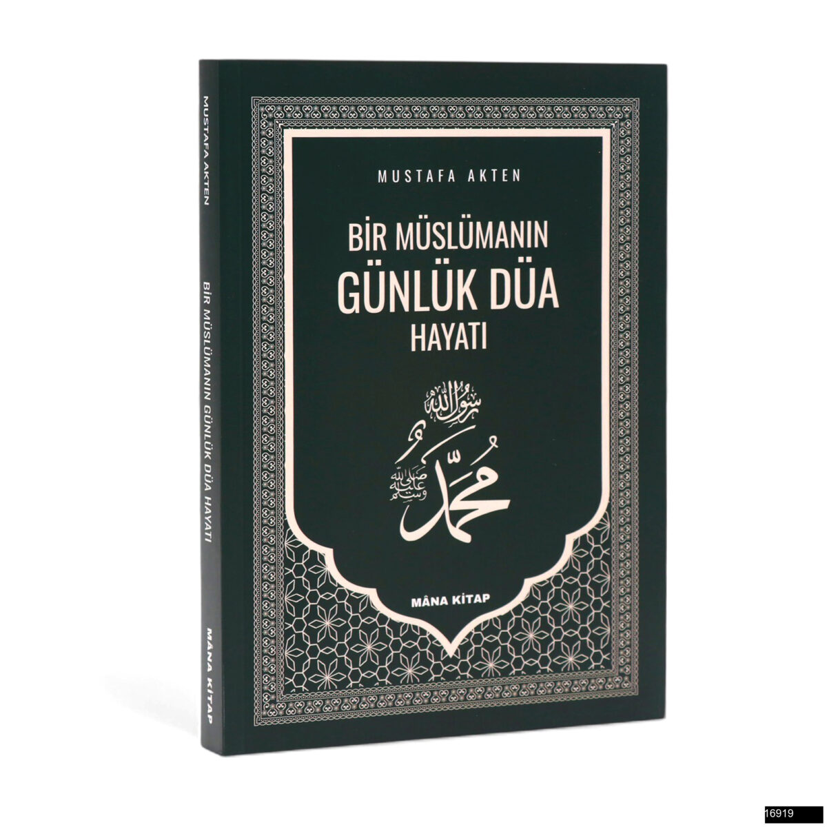 Mustafa Akten - Bir Müslümanın Günlük Düa Hayatı - Görsel 1
