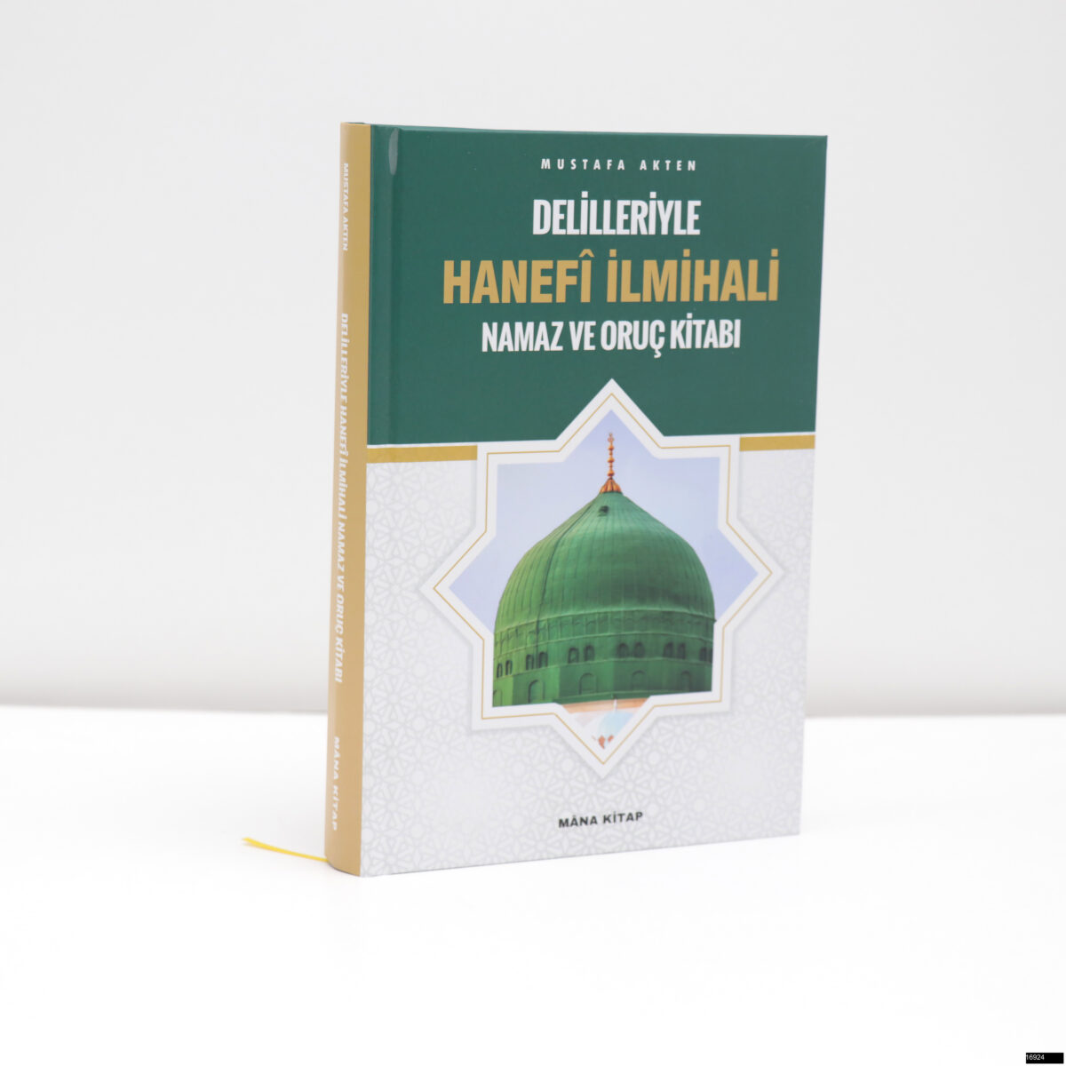 Mustafa Akten - Delilleriyle Hanefi İlmihali Namaz ve Oruç Kitabı - Görsel 2